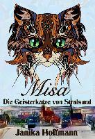 Misa - Die Geisterkatze von Stralsund - Janika Hoffmann