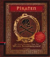 Piraten - Die ganze Wahrheit über ihr wildes Seeräuberleben - Pat Croce