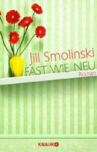 Fast wie neu - Jill Smolinski