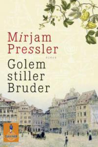 Golem stiller Bruder - Mirjam Pressler