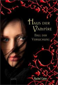 Haus der Vampire - Ball der Versuchung - Rachel Caine