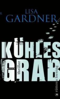 Kühles Grab - Lisa Gardner