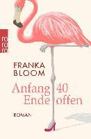 Anfang 40 - Ende offen - Franka Bloom