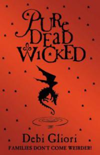 Pure Dead Wicked - Debi Gliori