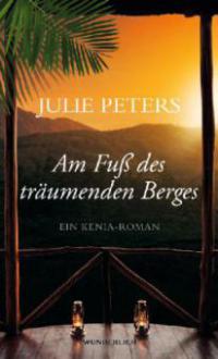 Am Fuß des träumenden Berges - Julie Peters