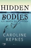 Hidden Bodies - Ich werde dich finden - Caroline Kepnes