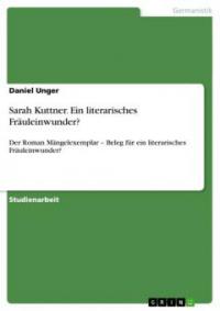 Sarah Kuttner. Ein literarisches Fräuleinwunder? - Daniel Unger