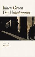 Der Unbekannte - Julien Green