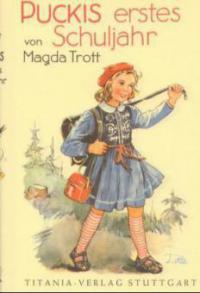 Puckis erstes Schuljahr - Magda Trott