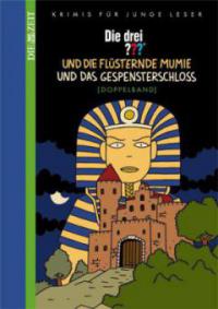 Die drei ??? und das Gespensterschloss. Die drei Fragezeichen und die flüsternde Mumie - Robert Arthur