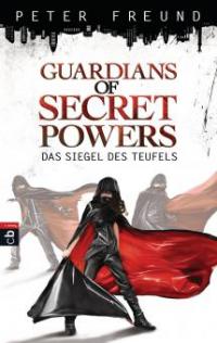 Guardians of Secret Powers 01 - Das Siegel des Teufels - Peter Freund