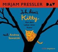 Ich bin's, Kitty. Aus dem Leben einer Katze, 4 Audio-CDs - Mirjam Pressler