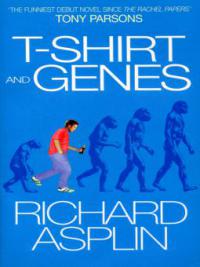 T-Shirt And Genes - Richard Asplin