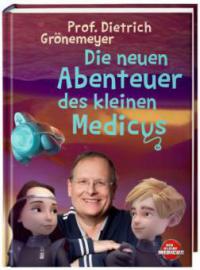 Die neuen Abenteuer des kleinen Medicus - Dietrich Grönemeyer