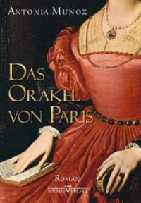 Das Orakel von Paris - Lara Wegner, Antonia Munoz