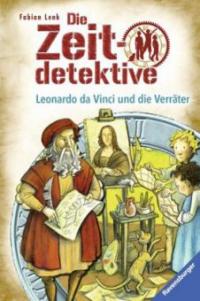 Die Zeitdetektive - Leonardo da Vinci und die Verräter - Fabian Lenk