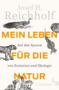 Mein Leben für die Natur - Prof. Dr. Josef H. Reichholf