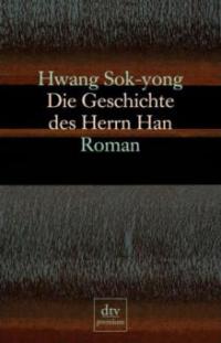 Die Geschichte des Herrn Han - Sok-yong Hwang