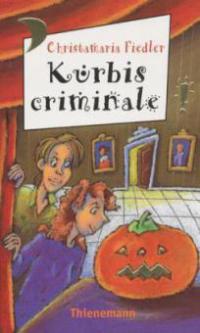 Kürbis criminale - Christamaria Fiedler