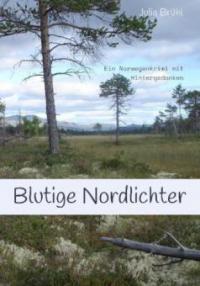 Blutige Nordlichter - Julia Susanne Yovanna Brühl