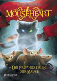 Mouseheart - Die Prophezeiung der Mäuse - Lisa Fiedler