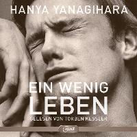 Ein wenig Leben, 4 MP3-CDs - Hanya Yanagihara
