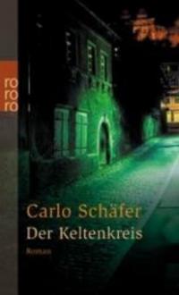 Der Keltenkreis - Carlo Schäfer