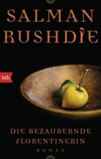 Die bezaubernde Florentinerin - Salman Rushdie