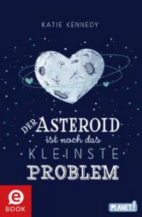 Der Asteroid ist noch das kleinste Problem - Katie Kennedy