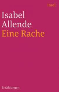 Eine Rache und andere Geschichten. - Isabel Allende