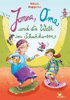 Jonna, Oma und die Welt im Schuhkarton - Nikola Huppertz