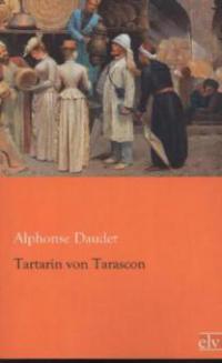Tartarin von Tarascon - Alphonse Daudet