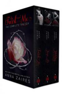 Twist Me: The Complete Trilogy - Anna Zaires