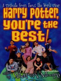 Harry Potter, You're the Best! - Sharon Moore