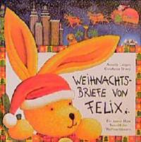 Weihnachtsbriefe von Felix - Annette Langen, Constanza Droop