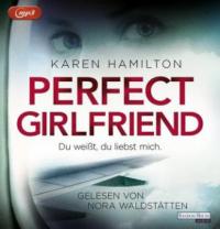 Perfect Girlfriend - Du weißt, du liebst mich., 2 MP3-CDs - Karen Hamilton