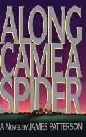 Along Came a Spider - James Patterson