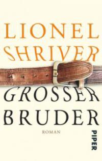 Großer Bruder - Lionel Shriver