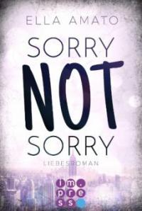 Sorry Not Sorry (Liebesroman) - Ella Amato