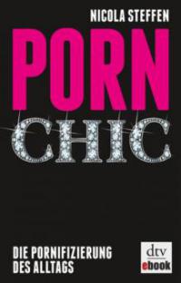 Porn Chic - Nicola Steffen