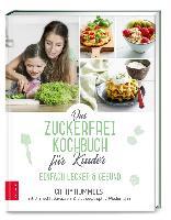 Das Zuckerfrei-Kochbuch für Kinder - Cathy Hummels, Antonia Gavazzeni, Christina Wiedemann