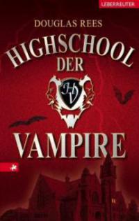 Highschool der Vampire - Douglas Rees