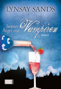 Immer Ärger mit Vampiren - Lynsay Sands