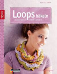 Loops häkeln - Béatrice Simon