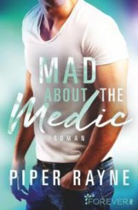 Mad about the Medic - Piper Rayne
