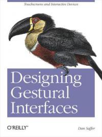 Designing Gestural Interfaces - Dan Saffer