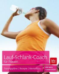 Lauf-Schlank-Coach für Frauen - Corinne Mäder, Jörg Birkel, Peter Konopka