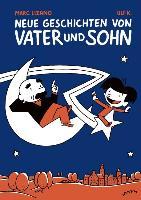 Neue Geschichten von Vater und Sohn. Bd.1 - Marc Lizano, Ulf K., E. O. Plauen