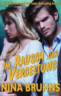 Im Rausch der Vergeltung - ein spannender Thriller Liebesroman (New Orleans Trilogie, #2) - Nina Bruhns