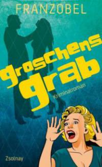 Groschens Grab - Franzobel
